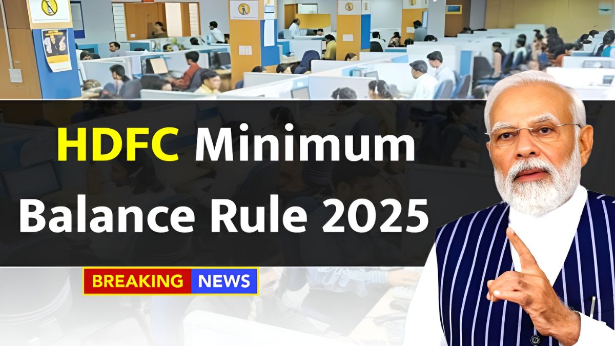 HDFC Bank Minimum Balance Rules 2025, HDFC minimum balance 2025, HDFC FD new option, HDFC bank charges 2025, HDFC savings account rules, minimum balance requirement HDFC, bank FD updates 2025, HDFC account rules, HDFC savings account minimum balance, HDFC fixed deposit rules 2025,
